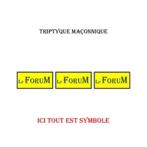 Ici tout est symbole – Triptyque - TR019I - Sources pour Franc-maçon