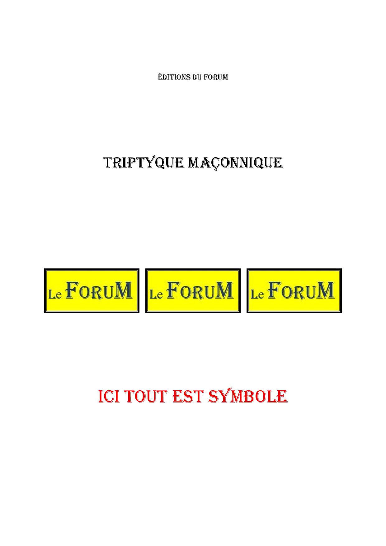 Ici tout est symbole – Triptyque - TR019I - Sources pour Franc-maçon
