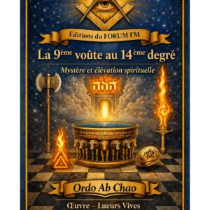 La 9ème voûte au 14ème degré – Lueurs Vives - LV145C - Sources pour Franc-maçon
