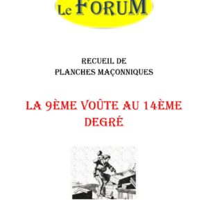 La 9ème voûte au 14ème degré – Recueil - RP145C - Sources pour Franc-maçon