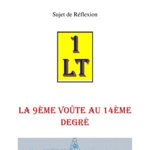 La 9ème voûte au 14ème degré – Un Le Tout - SR145C - Sources pour Franc-maçon