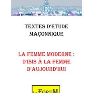 La Femme Moderne : d'ISIS à la Femme d'Aujourd'hui – Corpus - CM013X - Sources pour Franc-maçon