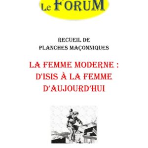 La Femme Moderne : d'ISIS à la Femme d'Aujourd'hui – Recueil - RP013X - Sources pour Franc-maçon