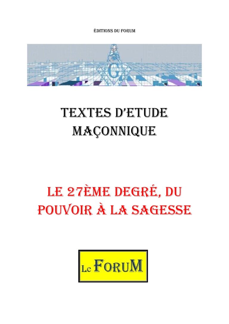 Le 27ème degré, du pouvoir à la sagesse – Corpus - CM2706 - Sources pour Franc-maçon