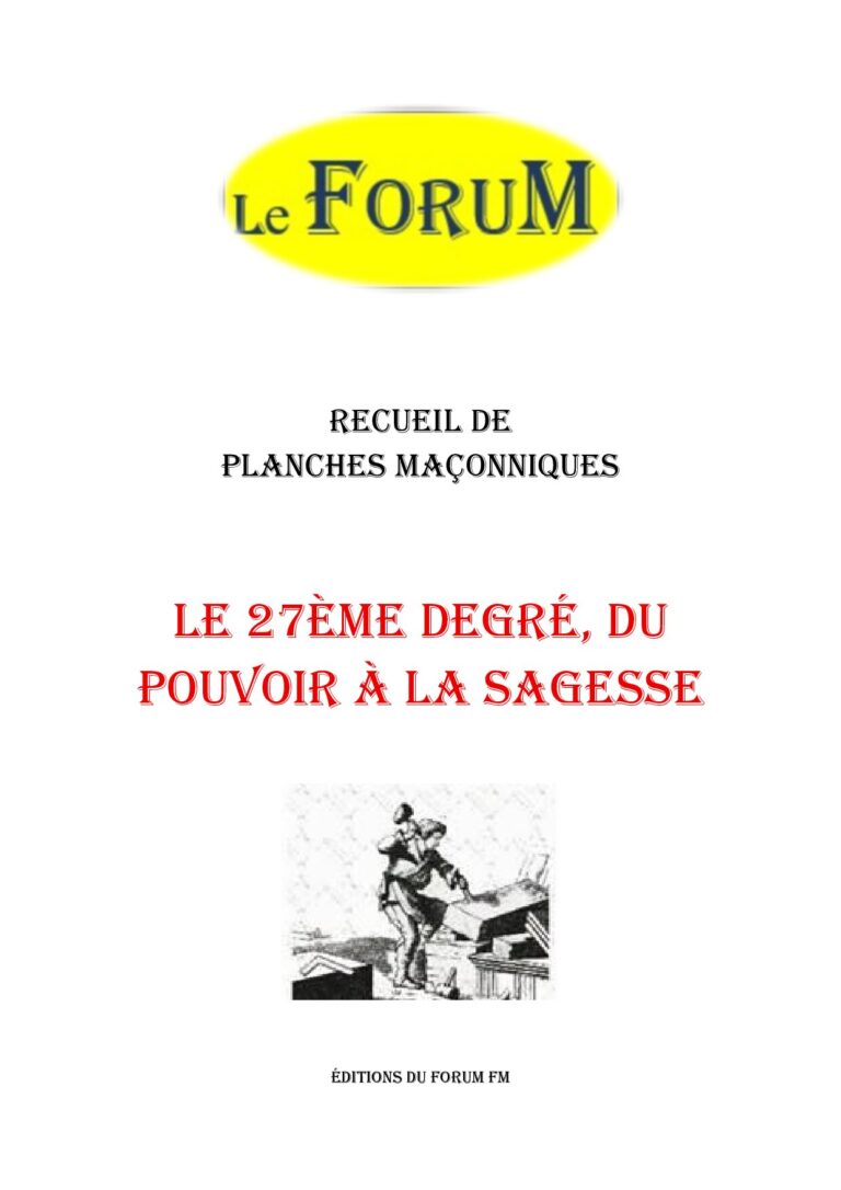 Le 27ème degré, du pouvoir à la sagesse – Recueil - RP2706 - Sources pour Franc-maçon