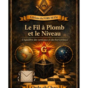 Le Fil à Plomb et le Niveau – Lueurs Vives - LV0268 - Sources pour Franc-maçon
