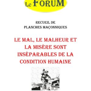 Le mal, le malheur et la misère sont inséparables de la condition humaine – Recueil - RP2803 - Sources pour Franc-maçon