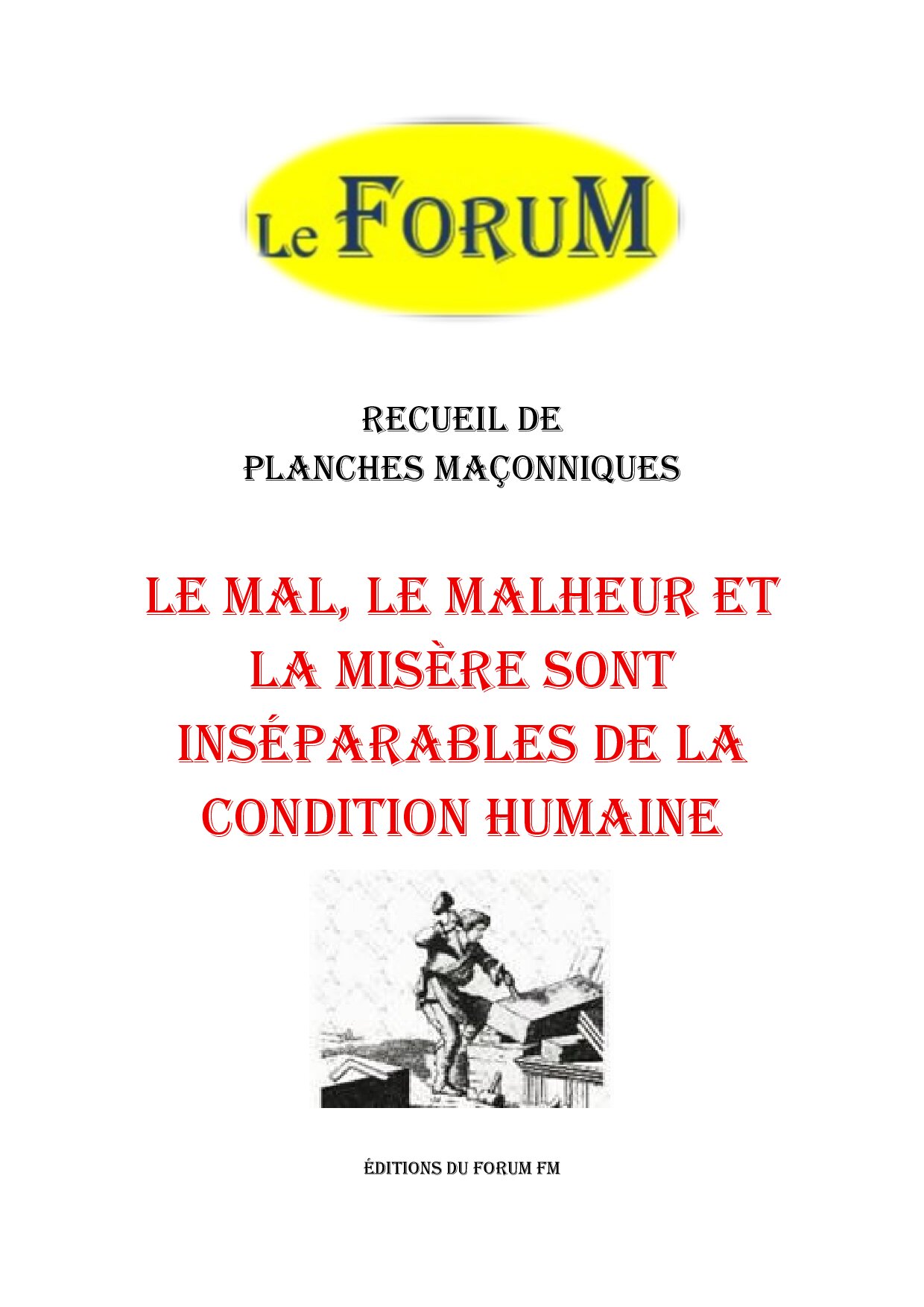 Le mal, le malheur et la misère sont inséparables de la condition humaine – Recueil - RP2803 - Sources pour Franc-maçon