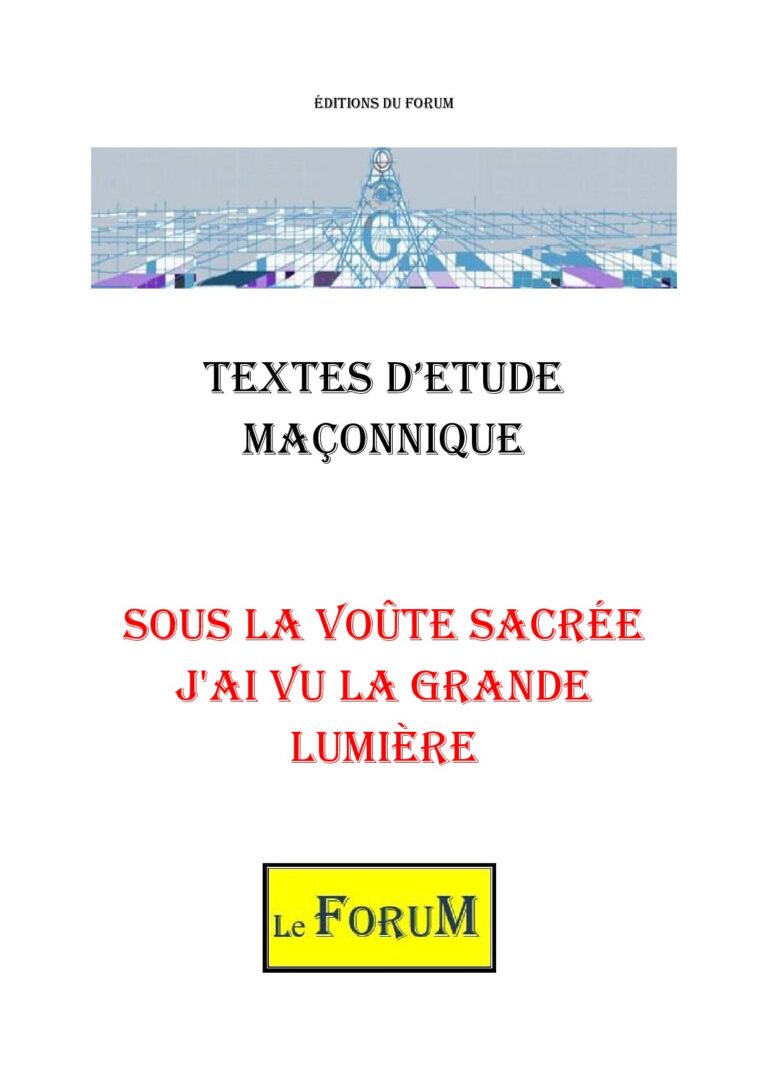 Sous la voûte sacrée j'ai vu la grande lumière – Corpus - CM145D - Sources pour Franc-maçon