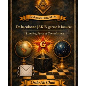 De la colonne JAKIN germe la lumière – Lueurs Vives - LV0276 - Sources pour Franc-maçon