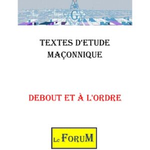 Debout et à l'ordre – Corpus - CM013V - Sources pour Franc-maçon