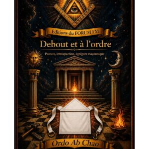 Debout et à l'ordre – Lueurs Vives - LV013V - Sources pour Franc-maçon