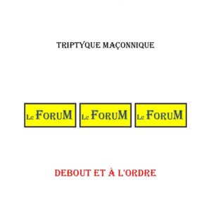 Debout et à l'ordre – Triptyque - TR013V - Sources pour Franc-maçon