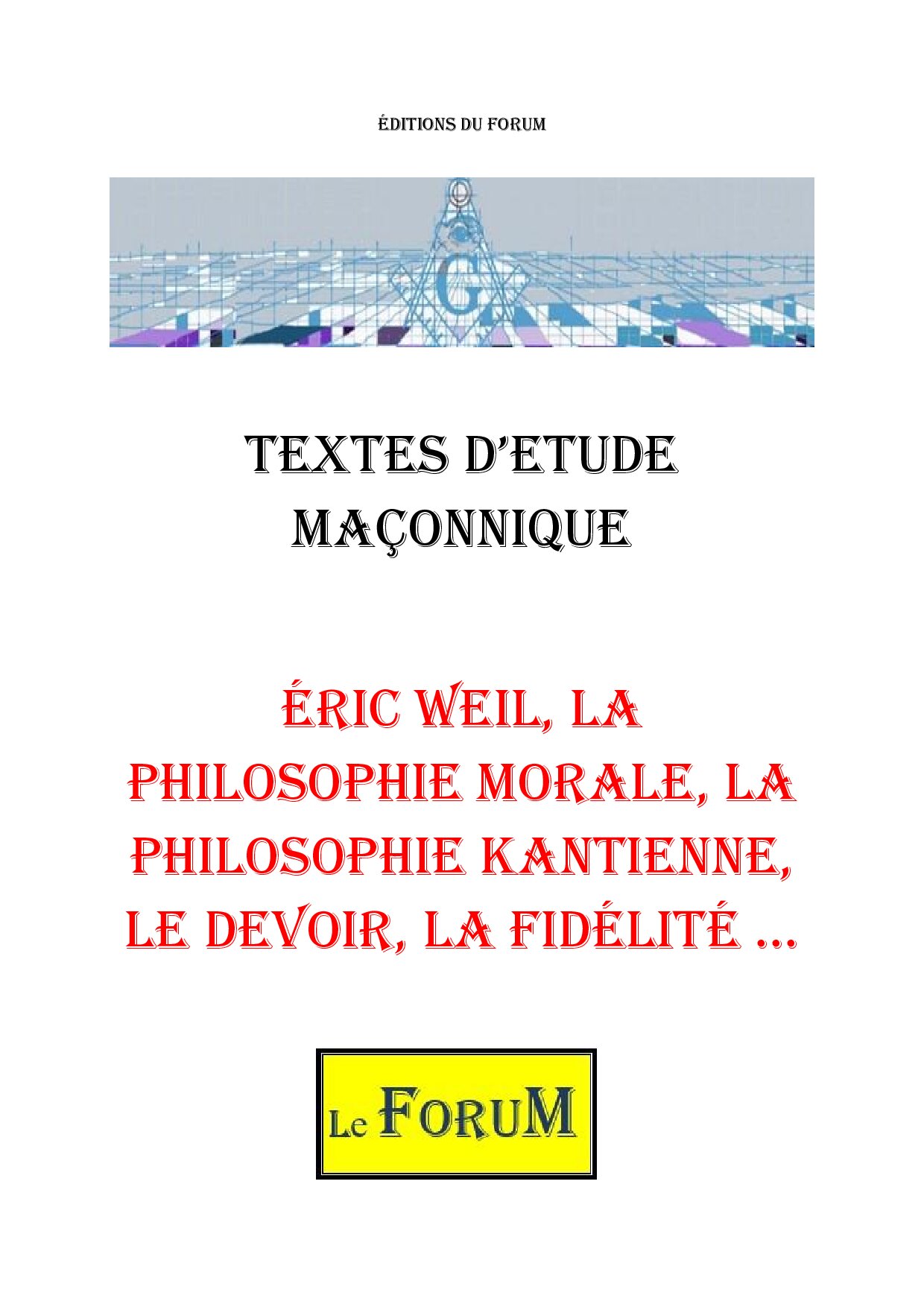 Éric WEIL, la philosophie morale, la philosophie kantienne, le devoir, la fidélité … – Corpus - CM042U - Sources pour Franc-maçon