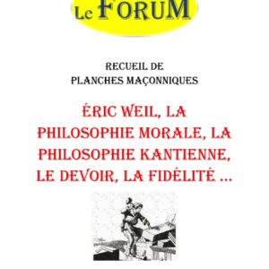 Éric WEIL, la philosophie morale, la philosophie kantienne, le devoir, la fidélité … – Recueil - RP042U - Sources pour Franc-maçon