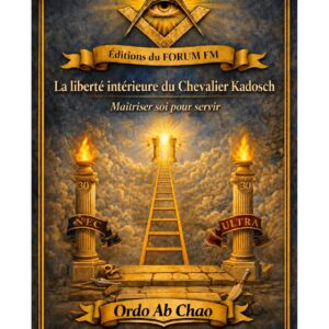 La liberté intérieure du Chevalier Kadosch – Lueurs Vives - LV3062 - Sources pour Franc-maçon