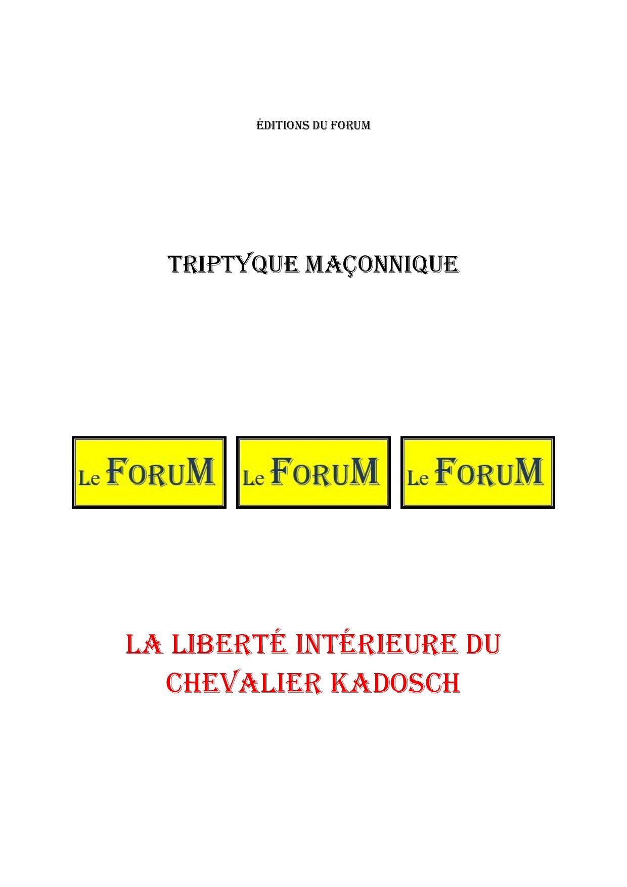 La liberté intérieure du Chevalier Kadosch – Triptyque - TR3062 - Sources pour Franc-maçon