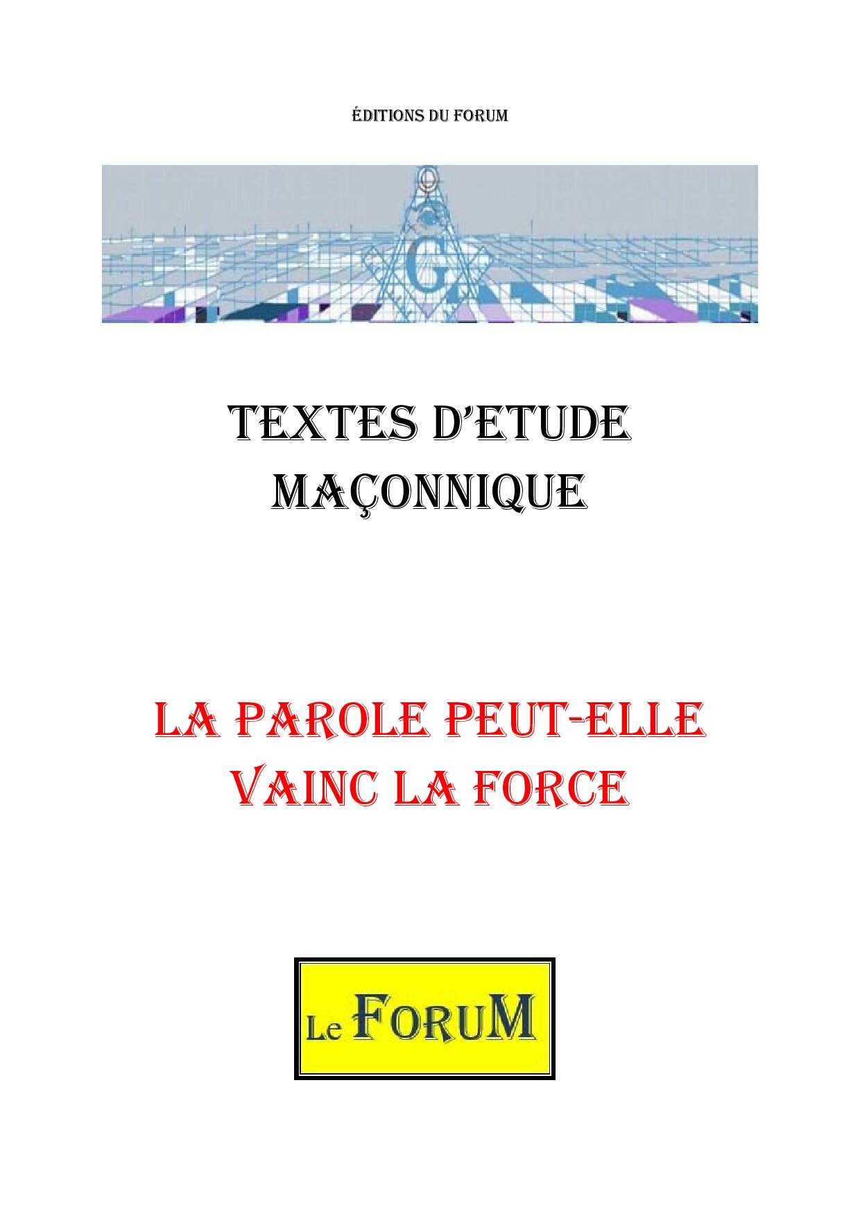 La Parole peut-elle vainc la force – Corpus - CM188N - Sources pour Franc-maçon