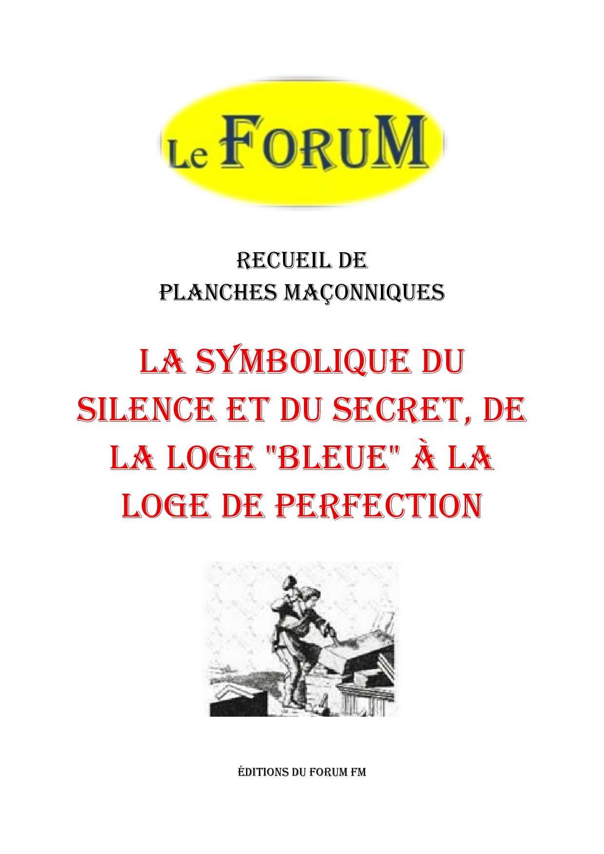 La symbolique du silence et du secret, de la loge « bleue » à la loge de perfection – Recueil - RP042V - Sources pour Franc-maçon