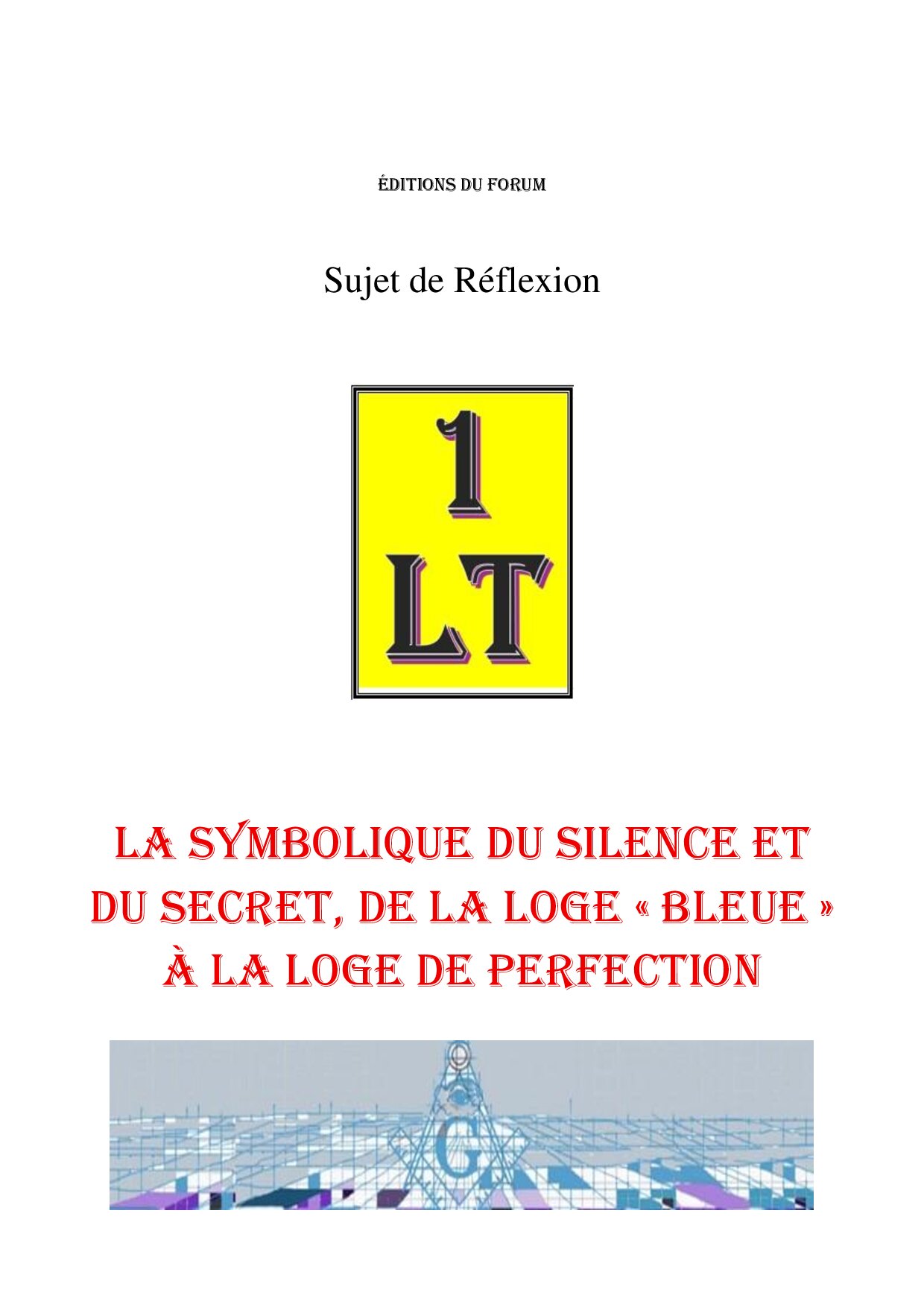 La symbolique du silence et du secret, de la loge « bleue » à la loge de perfection – Un Le Tout - SR042V - Sources pour Franc-maçon