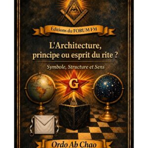 L'Architecture, principe ou esprit du rite ? – Lueurs Vives - LV0272 - Sources pour Franc-maçon