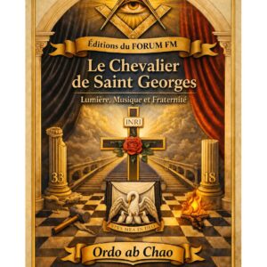 Le Chevalier de Saint Georges – Lueurs Vives - LV1882 - Sources pour Franc-maçon