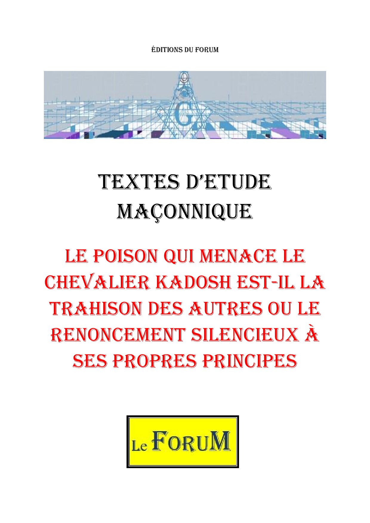 Le poison qui menace le Chevalier Kadosh est-il la trahison des autres ou le renoncement silencieux à ses propres principes – Corpus - CM3065 - Sources pour Franc-maçon