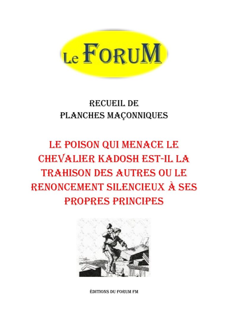 Le poison qui menace le Chevalier Kadosh est-il la trahison des autres ou le renoncement silencieux à ses propres principes – Recueil - RP3065 - Sources pour Franc-maçon