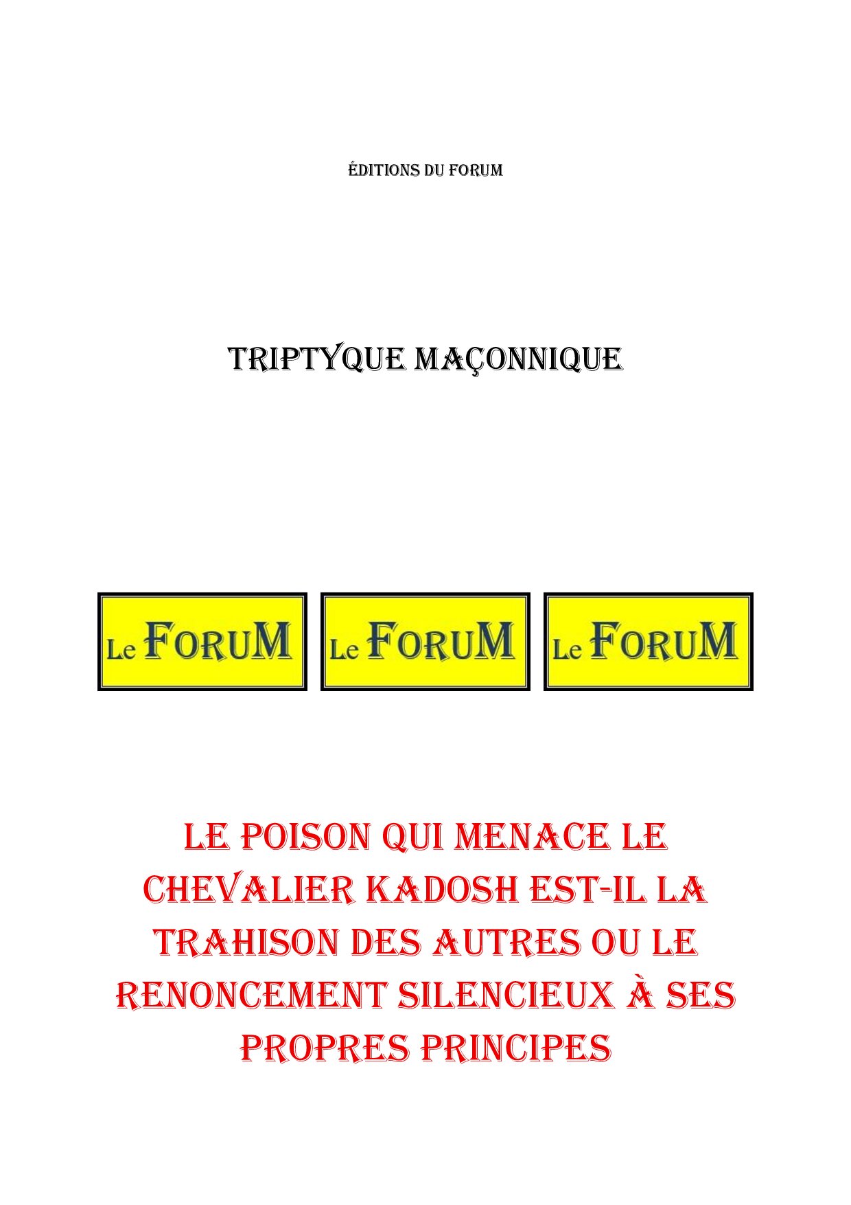 Le poison qui menace le Chevalier Kadosh est-il la trahison des autres ou le renoncement silencieux à ses propres principes – Triptyque - TR3065 - Sources pour Franc-maçon