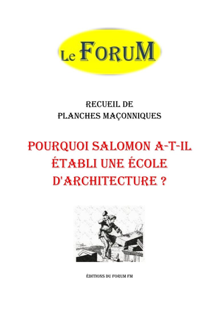 Pourquoi Salomon a-t-il établi une école d'Architecture ? – Recueil - RP1256 - Sources pour Franc-maçon
