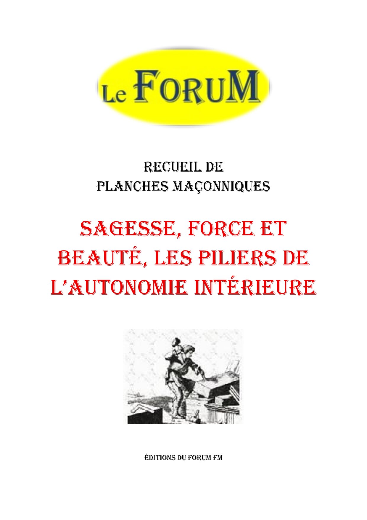 Sagesse, Force et Beauté, les piliers de l'autonomie intérieure – Recueil - RP019L - Sources pour Franc-maçon