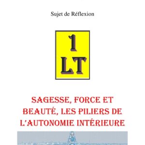 Sagesse, Force et Beauté, les piliers de l'autonomie intérieure – Un Le Tout - SR019L - Sources pour Franc-maçon