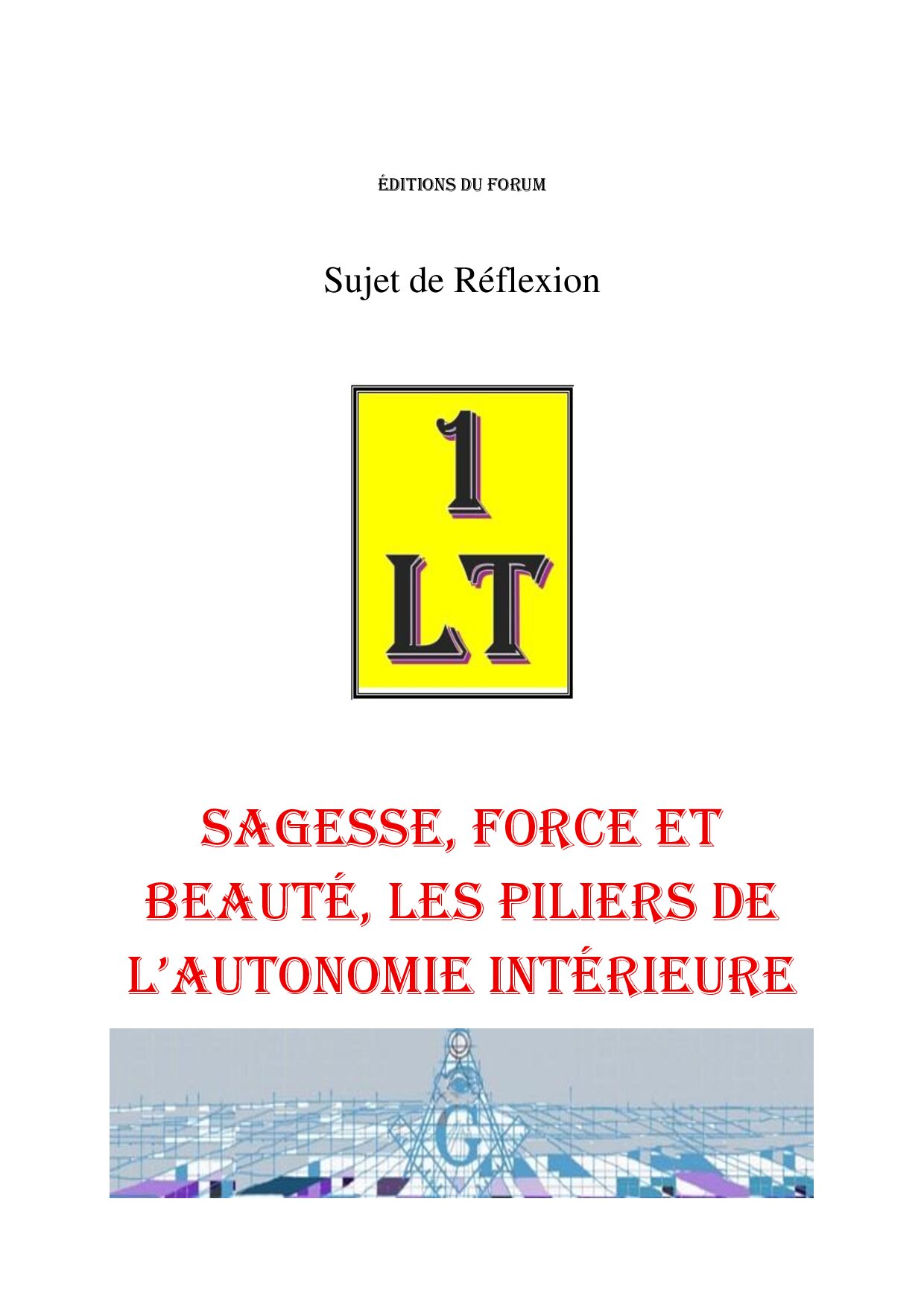 Sagesse, Force et Beauté, les piliers de l'autonomie intérieure – Un Le Tout - SR019L - Sources pour Franc-maçon