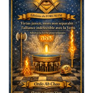 Virtus junxit, mors non separabit : l'alliance indéfectible avec la Vertu – Lueurs Vives - LV145F - Sources pour Franc-maçon