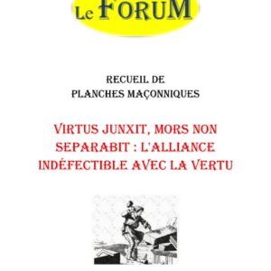 Virtus junxit, mors non separabit : l'alliance indéfectible avec la Vertu – Recueil - RP145F - Sources pour Franc-maçon