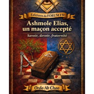 Ashmole Elias, un maçon accepté – Lueurs Vives - LV03G4 - Sources pour Franc-maçon