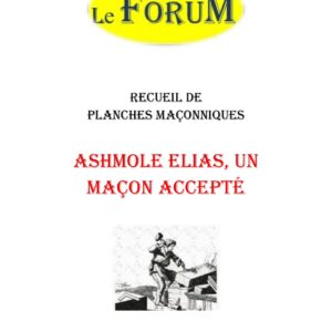 Ashmole Elias, un maçon accepté – Recueil - RP03G4 - Sources pour Franc-maçon