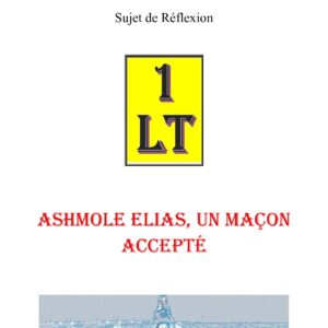 Ashmole Elias, un maçon accepté – Un Le Tout - SR03G4 - Sources pour Franc-maçon