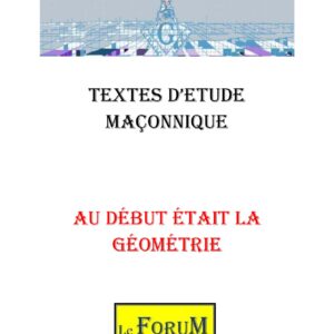 Au début était la Géométrie – Corpus - CM039X - Sources pour Franc-maçon