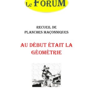Au début était la Géométrie – Recueil - RP039X - Sources pour Franc-maçon
