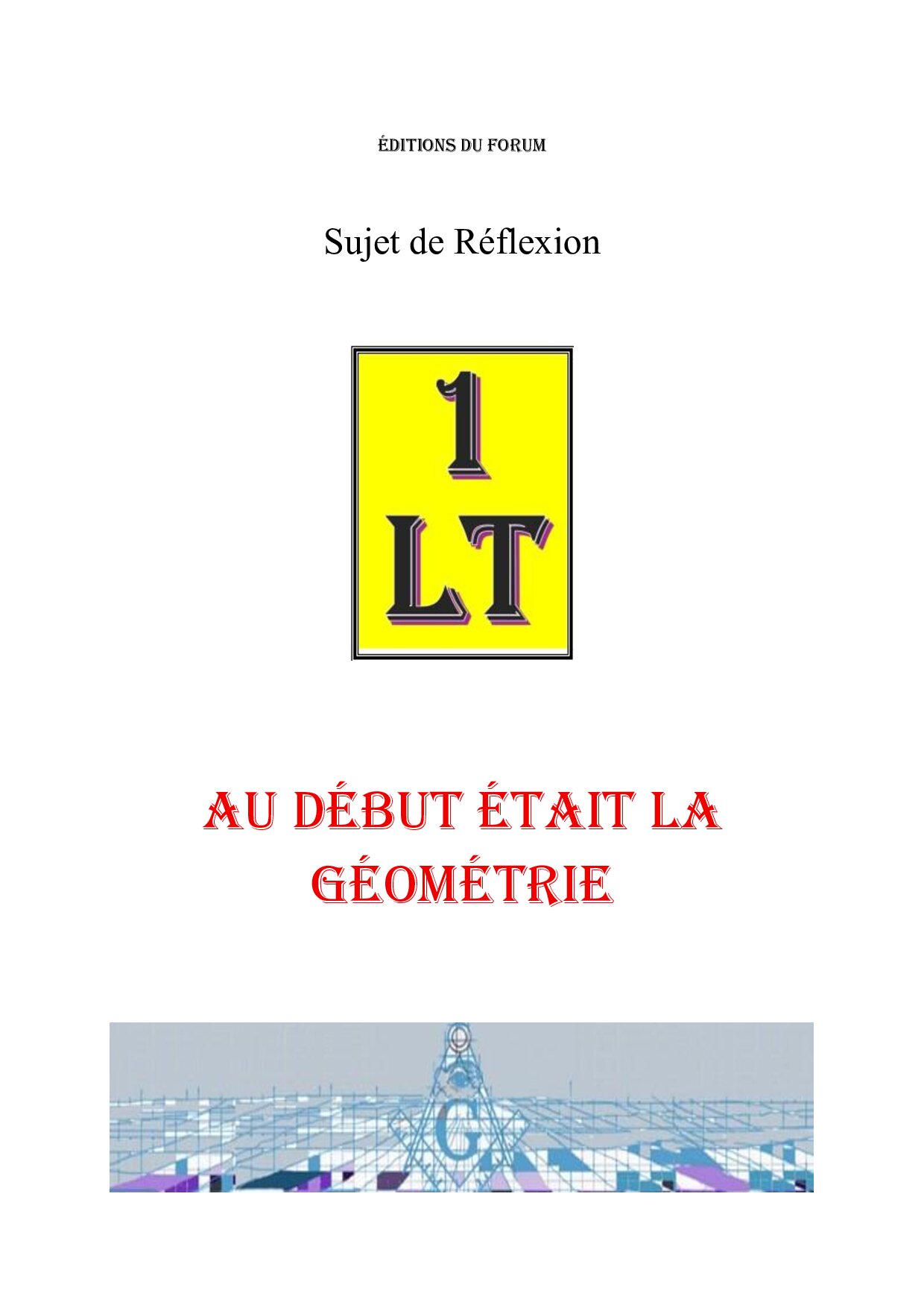Au début était la Géométrie – Un Le Tout - SR039X - Sources pour Franc-maçon