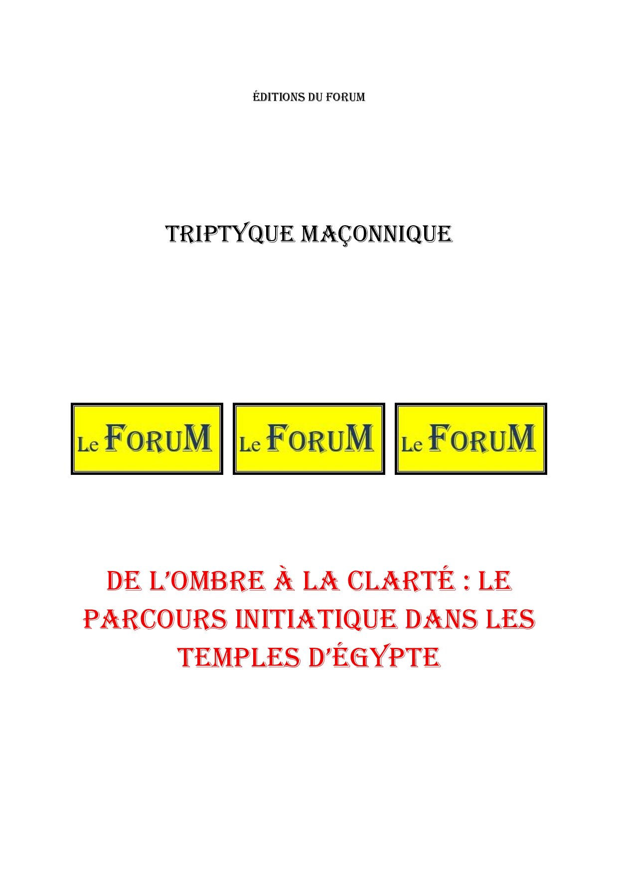 De l'ombre à la clarté : le parcours initiatique dans les temples d'Égypte – Triptyque - TR027O - Sources pour Franc-maçon