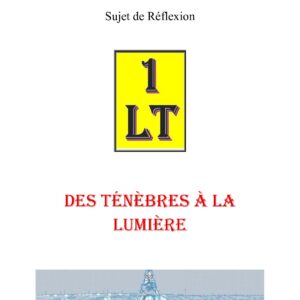 Des ténèbres à la Lumière – Un Le Tout - SR019X - Sources pour Franc-maçon