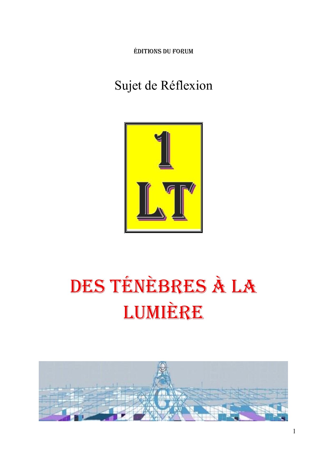 Des ténèbres à la Lumière – Un Le Tout - SR019X - Sources pour Franc-maçon