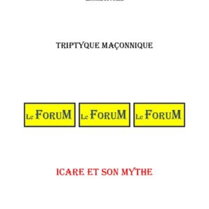 Icare et son Mythe – Triptyque - TR03GL - Sources pour Franc-maçon