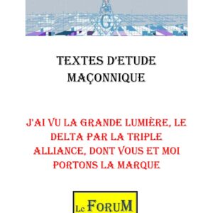 J'ai vu la grande Lumière, le Delta par la Triple Alliance, dont vous et moi portons la marque – Corpus - CM3068 - Sources pour Franc-maçon