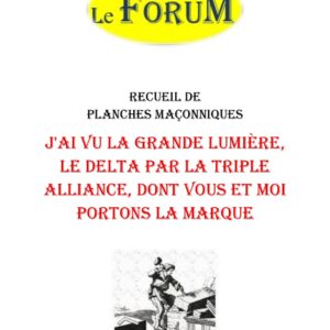 J'ai vu la grande Lumière, le Delta par la Triple Alliance, dont vous et moi portons la marque – Recueil - RP3068 - Sources pour Franc-maçon