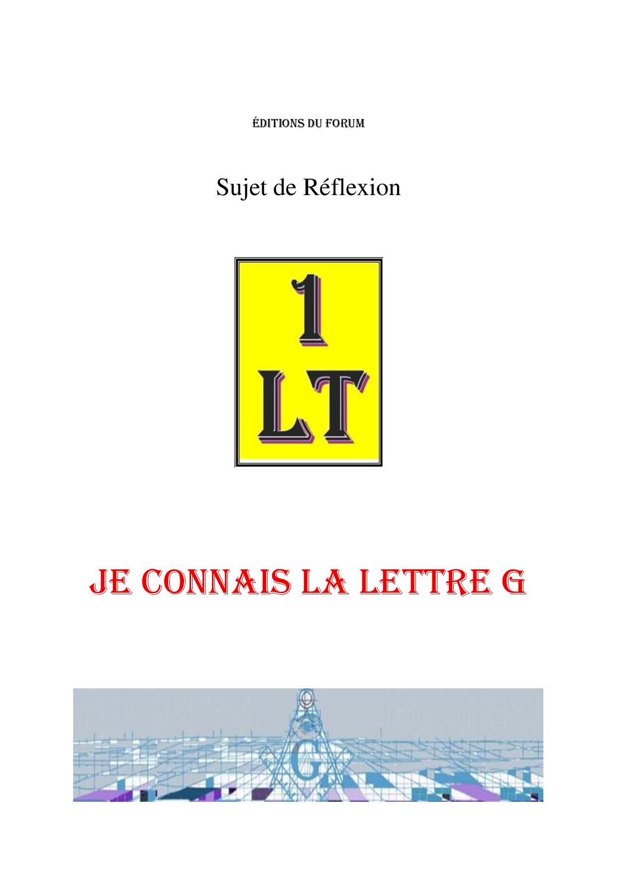 Je connais la lettre G – Un Le Tout - SR027M - Sources pour Franc-maçon