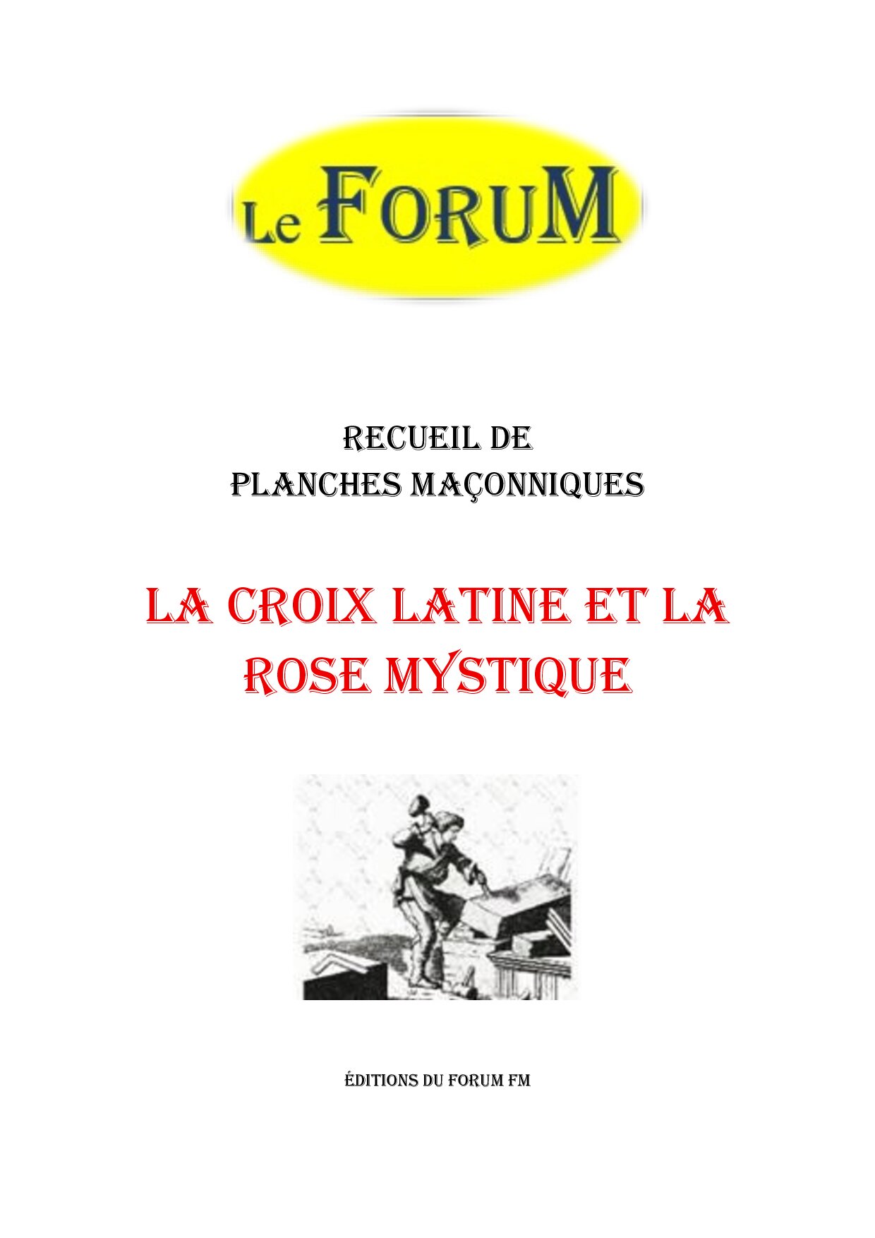 La croix latine et la rose mystique – Recueil - RP188R - Sources pour Franc-maçon