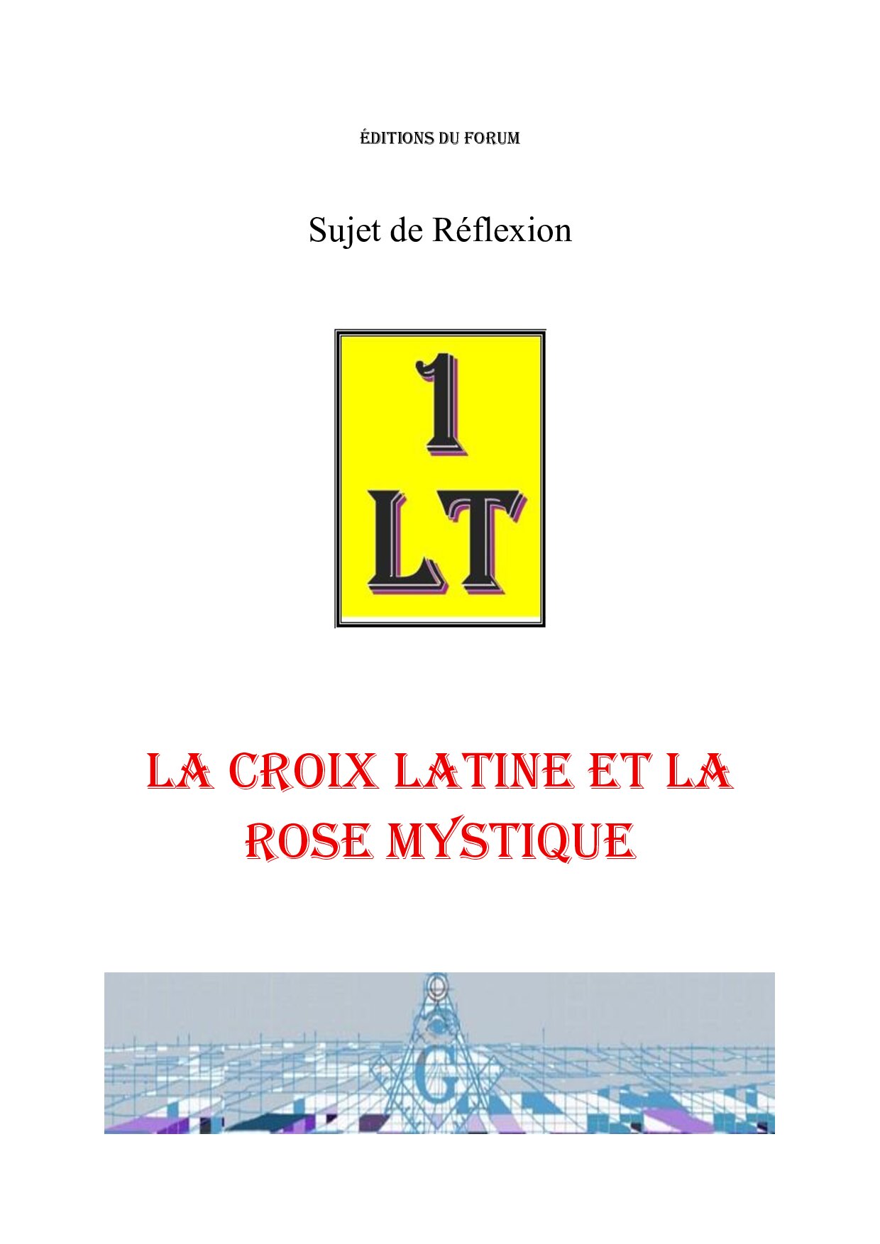 La croix latine et la rose mystique – Un Le Tout - SR188R - Sources pour Franc-maçon